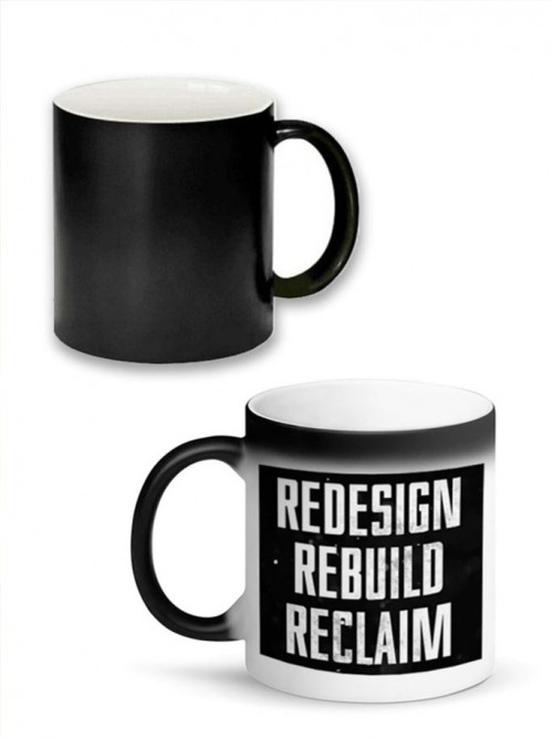 Redesign Rebuild Reclaim Tasarım Sihirli Kupa Bardak 